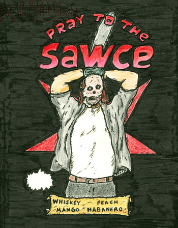 "Pray To The Sawce" Hot Sauce Label ft. Son of the Saw Self-Portrait. Pen and Coloured Pencil.

