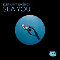 Sea You by Elephant Jukebox