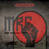 Heat Seeker (Earl Von Bye Remix) by Mars Resistance Front