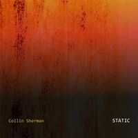 Static by Collin Sherman