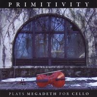 Plays Megadeth For Cello by Primitivity