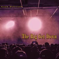 The Big Get Down by Noah Peterson