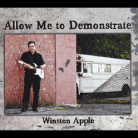 Allow Me to Demonstrate by Winston Apple