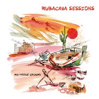 Rubacava Sessions 'No Middle Ground'