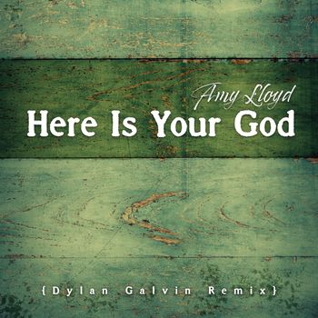 Here Is Your God (Dylan Galvin Remix) artwork by Christopher Apperson
