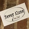 Never Alone Sticker
