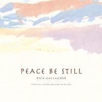 Peace Be Still by Rick Gallagher