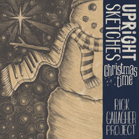 Upright Sketches, Christmastime by Rick Gallagher Project