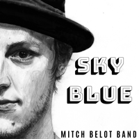 Sky Blue by Mitch Belot Band