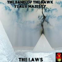 The Laws by The Band of the Hawk & Yeaux Majesty