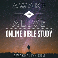 Awake and Alive Online Bible Study
