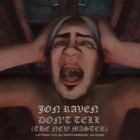 Don't Tell (The New Master) by Jon Raven
