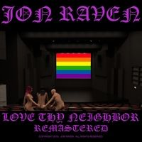 Love Thy Neighbor (Remix) [Remastered] by Jon Raven