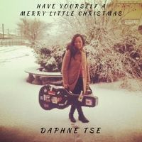 Have Yourself a Merry Little Christmas by Daphne Tse