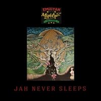 Jah Never Sleeps by Emiliyah and the Mightyz All Stars