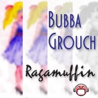 Ragamuffin by Bubba Grouch