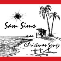 Christmas Songs by Sam Sims