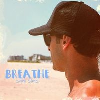 Breathe by Sam Sims