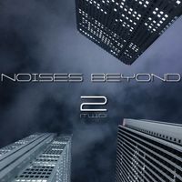 2 (Two) by Noises Beyond