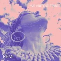 We Are the Stars by Remi