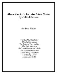 "More Luck to Us: An Irish Suite" for Two Flutes - Sheet Music Download
