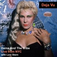 Deja Vu (Live) by Daina and the Tribe