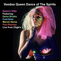Voodoo Queen Dance of the Spirits (Live) by Daina's Tribe