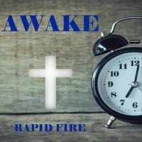 Awake by Rapid Fire