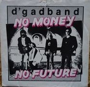 D'Gadband/No Money No Future/Shrinking Planet Records
