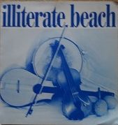 Illiterate Beach/So She Knows/Rollerland Records
