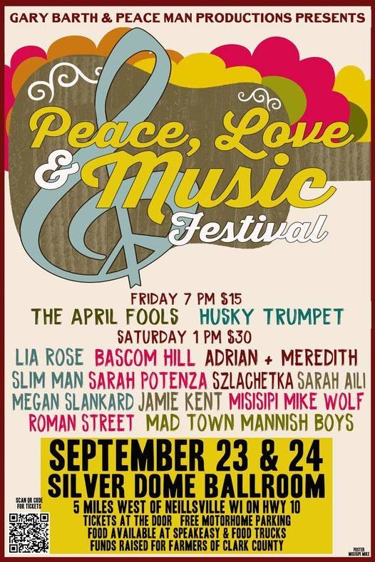 Friday the 23rd at The Silver Dome Ballroom in Neillsville, WI The April Fools kick off The Peace Love & Music Festival @ The Historic Silver Dome Ballroom. $15.00 Fri & $30.00 Sat for an amazing weekend of music!!