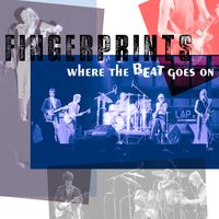Where The Beat Goes On by Fingerprints