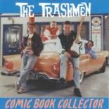 The Trashmen/Comic Book Collector
