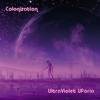 Colonization (2019) by UltraViolet Uforia