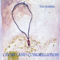 Chord and Congregation by Tim Jenkins