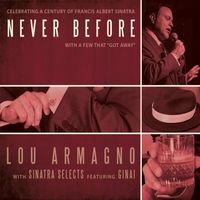 Never Before by Lou Armagno & Sinatra Selects