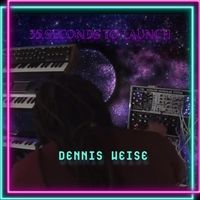 35 Seconds to Launch by Dennis Weise