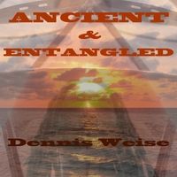 Ancient & Entangled by Dennis Weise