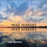 Mind Mirrors by mikedownes.com