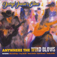 Anywhere the Wind Blows by Daryl Junior Cline