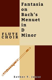 Fantasia on Bach's Menuet in D Minor