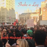 Shake a Leg by John Michael Hersey