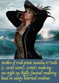 Artist depiction of Irish pirate Seamlis O'Toole's mother