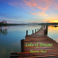 Lake of Dreams by Sharon West