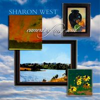 Canvas of My Soul by Sharon West