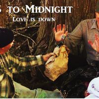 LOVE IS DOWN -  it's FREE!  by 5 to Midnight