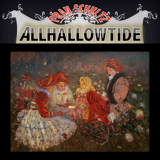Allhallowtide Album by Fran Schultz