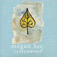 Cottonwood by Megan Bee