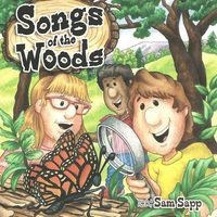 Songs of the Woods (2014) by Sam Sapp