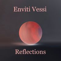 Reflections by Enviti Vessi